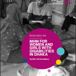 MHM FOR WOMEN AND GIRLS WITH DISABILITIES IN DHAKA