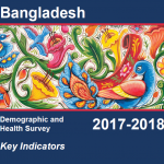 Bangladesh Demographic and Health Survey (BDHS) 2017-18: Key Indicators Report