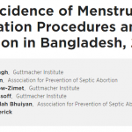 The Incidence of Menstrual Regulation Procedures and Abortion in Bangladesh, 2014