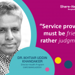 “Service providers must be friendly, rather judgmental”, says Dr Ikhtiar