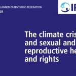 IPPF Position Paper: The Climate Crisis and Sexual and Reproductive Health and Rights