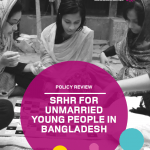 Policy Review: SRHR for Unmarried Young People in Bangladesh