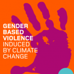 Gender Based Violence Induced by Climate Change